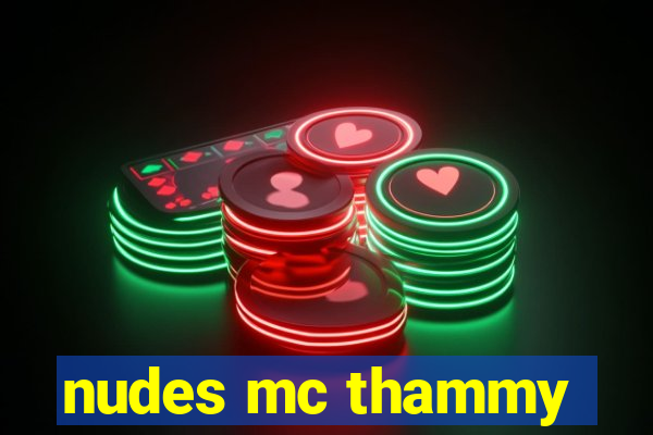 nudes mc thammy