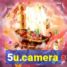 5u.camera