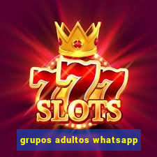 grupos adultos whatsapp