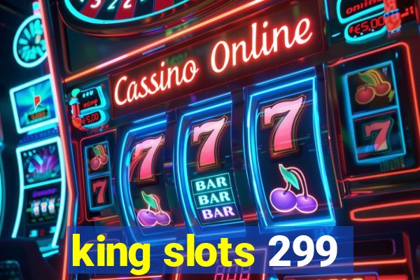 king slots 299