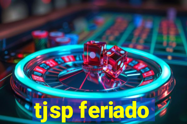 tjsp feriado