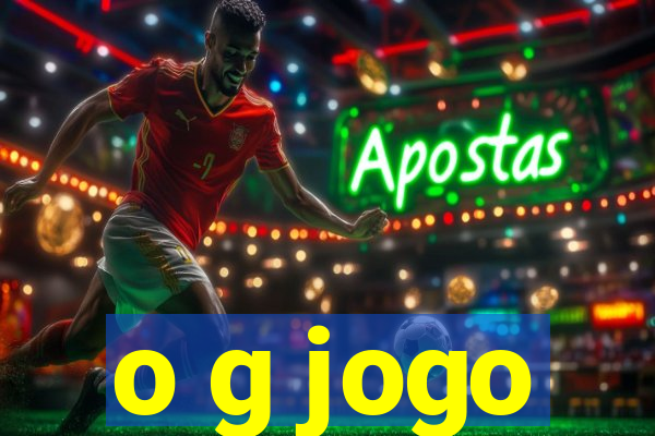 o g jogo