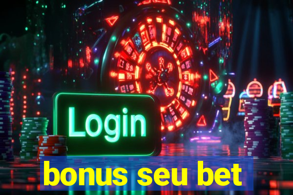 bonus seu bet