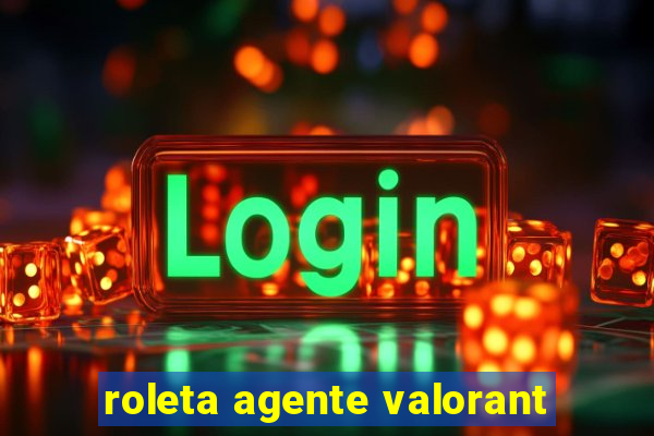 roleta agente valorant