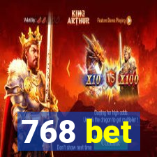 768 bet