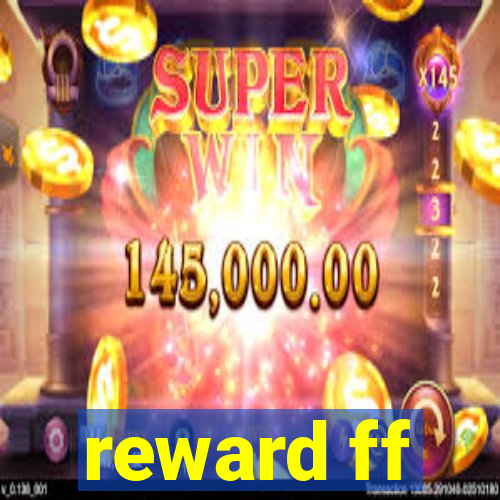 reward ff