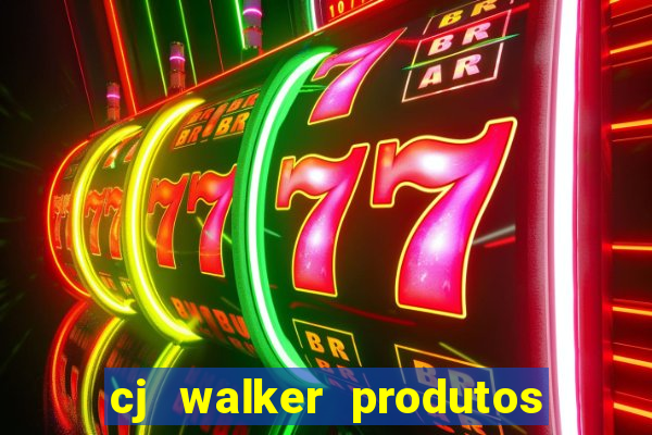 cj walker produtos onde comprar