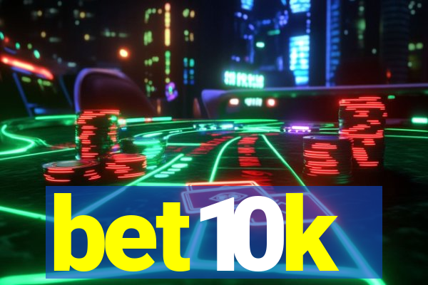 bet10k