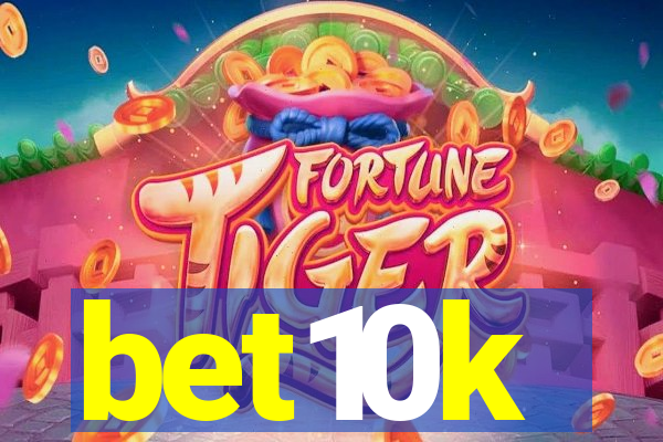 bet10k