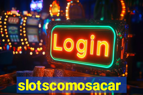 slotscomosacar