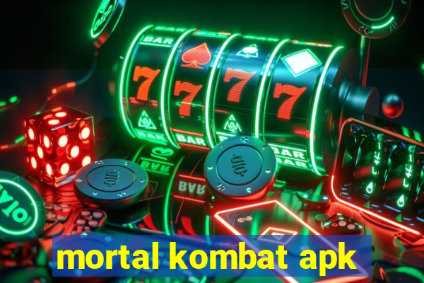 mortal kombat apk