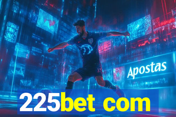 225bet com