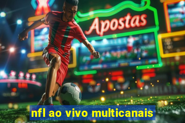 nfl ao vivo multicanais