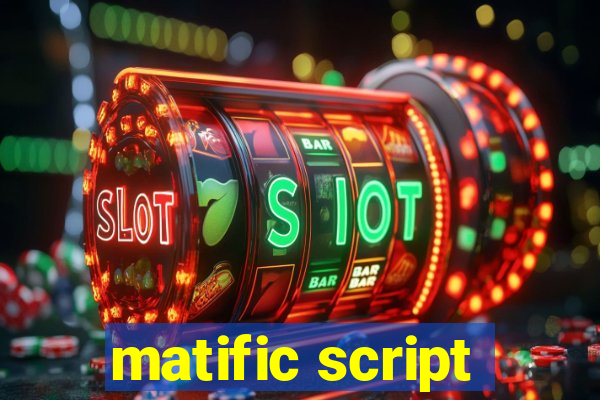 matific script