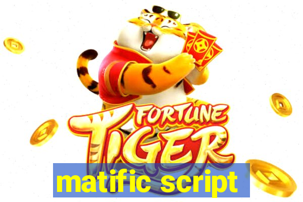 matific script