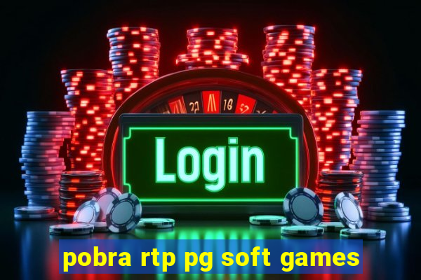 pobra rtp pg soft games