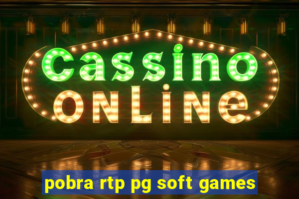 pobra rtp pg soft games