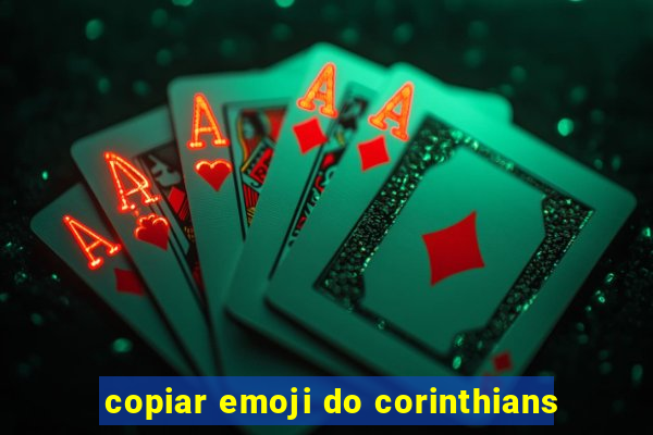 copiar emoji do corinthians