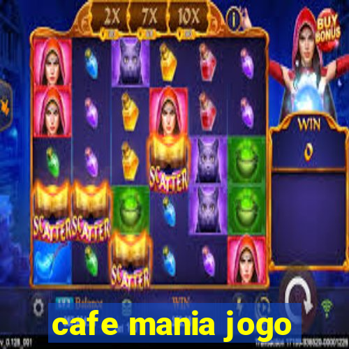 cafe mania jogo