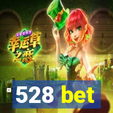 528 bet