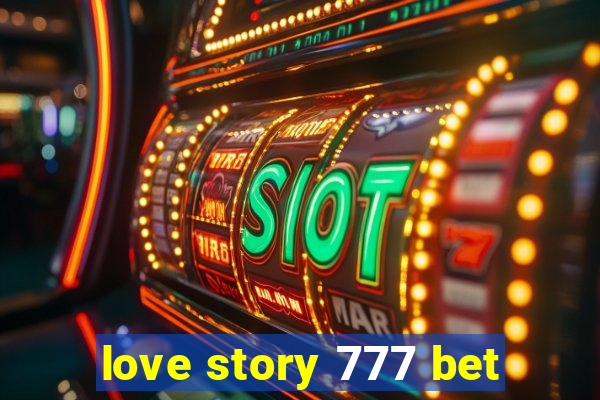 love story 777 bet