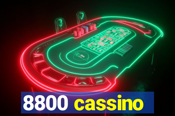 8800 cassino