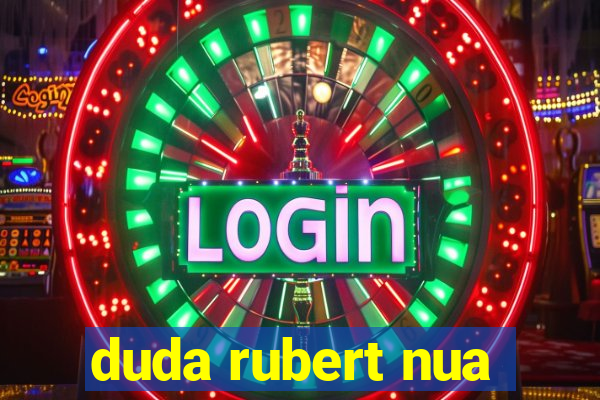 duda rubert nua