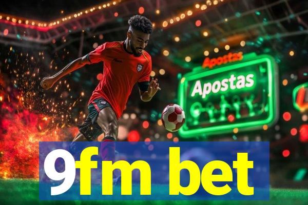 9fm bet