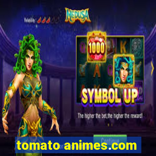 tomato animes.com