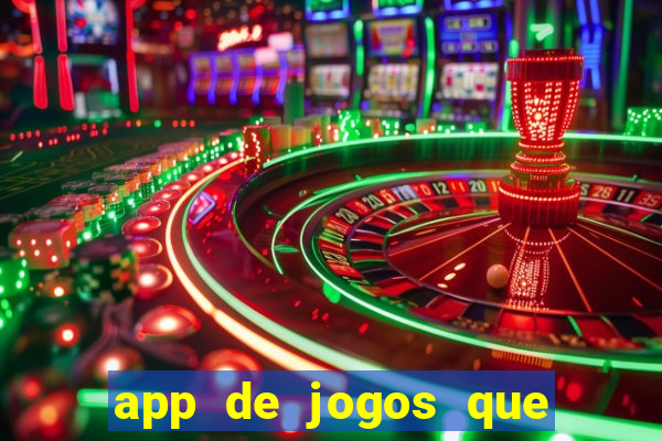 app de jogos que realmente pagam dinheiro