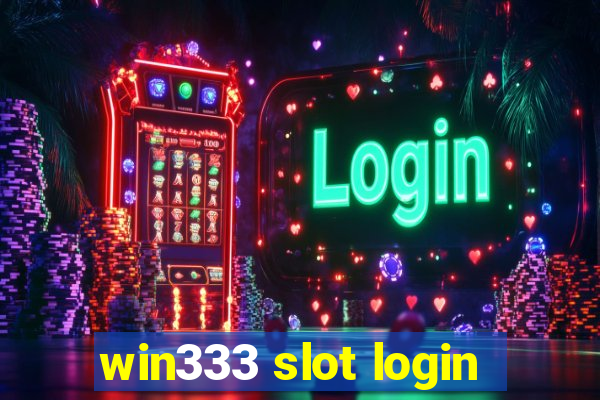 win333 slot login