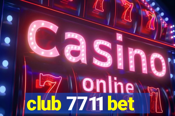 club 7711 bet