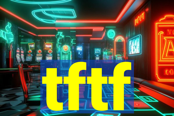 tftf