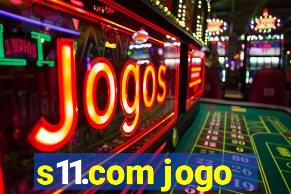 s11.com jogo