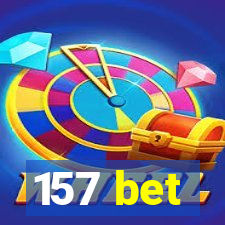 157 bet