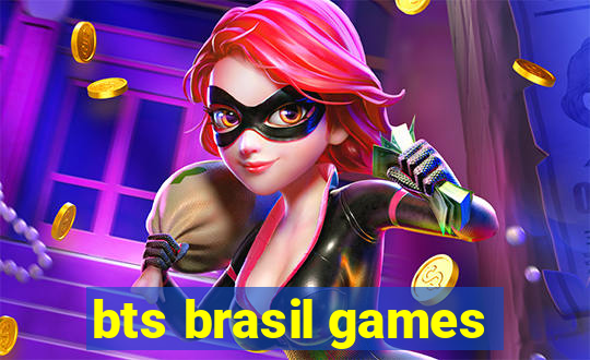 bts brasil games