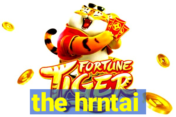 the hrntai