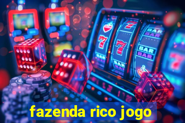 fazenda rico jogo