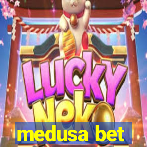 medusa bet