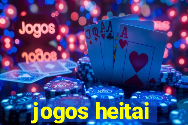 jogos heitai