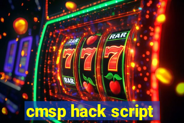 cmsp hack script