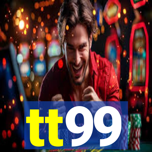 tt99