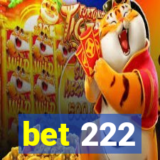 bet 222