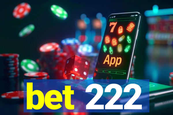 bet 222