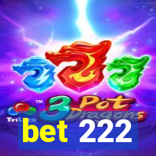 bet 222