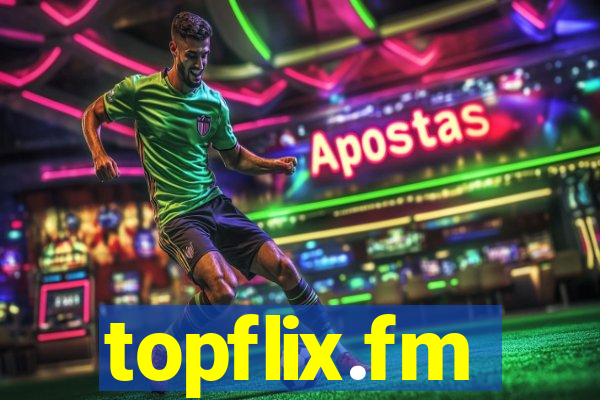 topflix.fm