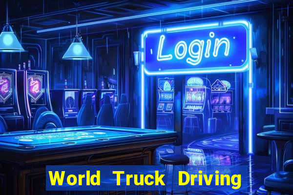 World Truck Driving Simulator Dinheiro Infinito tudo desbloqueado 2024