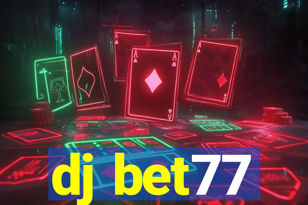 dj bet77