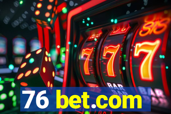 76 bet.com