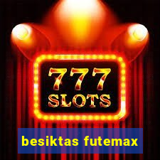 besiktas futemax